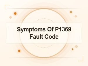 P1369 Code Definition and Symptoms