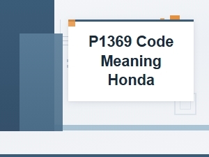 Potential Causes of the P1369 Code on Honda Vehicles