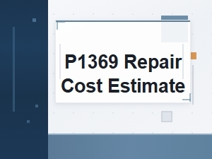 P1369 Code: Potential Causes and Repair Cost Estimate